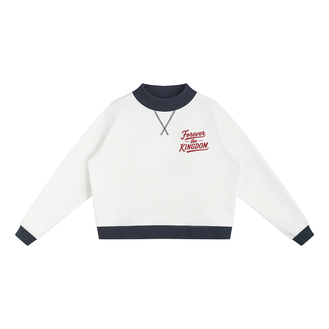 Women’s Mock Neck “FOREVER the KINGDOM" Crewneck Sweatshirt