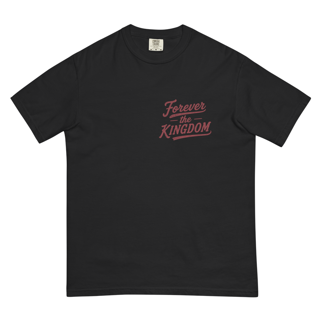 Forever the Kingdom Tee